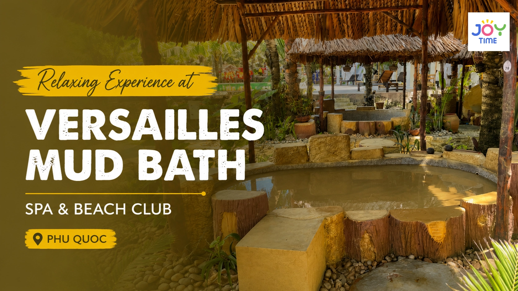 Relaxing Experience at Versailles Mud Bath, Spa & Beach Club | Phu Quoc